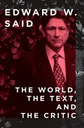 Book cover of The World, the Text, and the Critic by Edward W. Said
