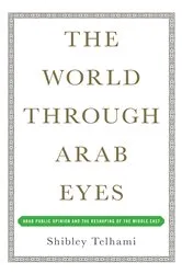 Book cover of The World Through Arab Eyes by Shibley Telhami