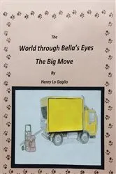 Book cover of The World Through Bella's Eyes by Henry Lo Gaglio