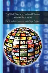 Book cover of The World Told and the World Shown by Eija Ventola