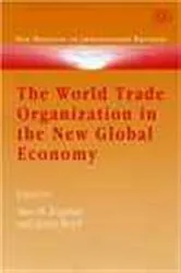 Book cover of The World Trade Organization in the New Global Economy by Alan M. Rugman