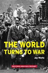 Book cover of The World Turns to War by Jay Wertz