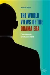Book cover of The World Views of the Obama Era by Matthias Maass