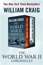 Book cover of The World War II Chronicles by William J. Craig