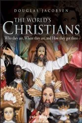 Book cover of The World's Christians by Douglas Jacobsen
