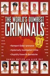 Book cover of The World's Dumbest Criminals by Daniel Butler
