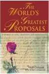 Book cover of The World's Greatest Proposals by Unknown