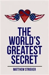 Book cover of The World's Greatest Secret by Matthew Strieker