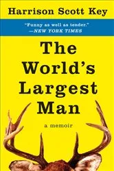 Book cover of The World's Largest Man by Harrison Scott Key