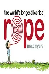Book cover of The World's Longest Licorice Rope by Matt Myers