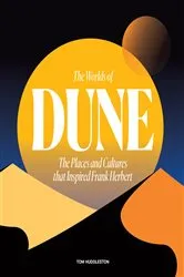 Book cover of The Worlds of Dune by Tom Huddleston
