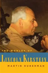 Book cover of The Worlds of Lincoln Kirstein by Martin Duberman