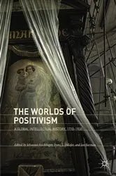Book cover of The Worlds of Positivism by Johannes Feichtinger