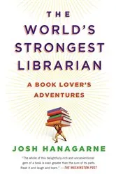 Book cover of The World's Strongest Librarian by Josh Hanagarne