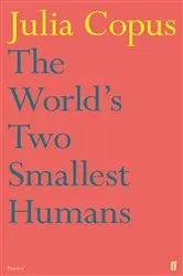 Book cover of The World's Two Smallest Humans by Julia Copus