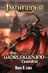 Book cover of The Worldwound Gambit by Robin D. Laws