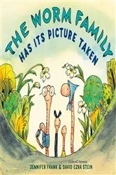 Book cover of The Worm Family Has Its Picture Taken by Jennifer Frank