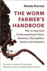 Book cover of The Worm Farmer's Handbook by Rhonda Sherman