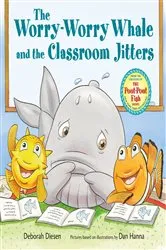 Book cover of The Worry-Worry Whale and the Classroom Jitters by Deborah Diesen