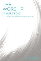 Book cover of The Worship Pastor by Zac M. Hicks