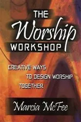 Book cover of The Worship Workshop by Marcia McFee