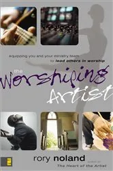 Book cover of The Worshiping Artist by Rory Noland