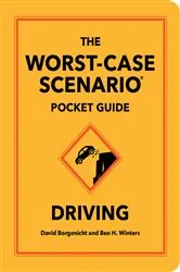 Book cover of The Worst-Case Scenario Pocket Guide: Driving by David Borgenicht