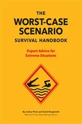 Book cover of The Worst-Case Scenario Survival Handbook by Joshua Piven