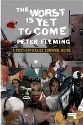 Book cover of The Worst Is Yet to Come by Peter Fleming