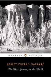 Book cover of The Worst Journey in the World by Apsley Cherry-Garrard