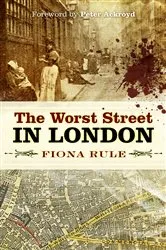 Book cover of The Worst Street in London by Fiona Rule