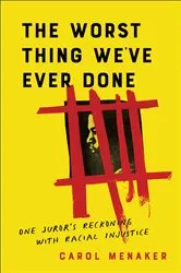 Book cover of The Worst Thing We've Ever Done by Carol Menaker