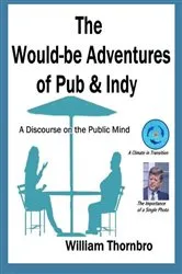 Book cover of The Would-be Adventures of Pub & Indy by Thornbro