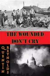 Book cover of The Wounded Don’t Cry by Unknown