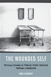 Book cover of The Wounded Self by Nina Schmidt