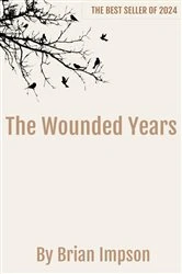 Book cover of The Wounded Years by Brian Impson