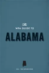 Book cover of The WPA Guide to Alabama by Unknown