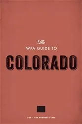 Book cover of The WPA Guide to Colorado by Federal Writers' Project