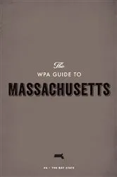 Book cover of The WPA Guide to Massachusetts by Federal Writers' Project