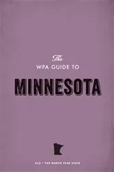 Book cover of The WPA Guide to Minnesota by Unknown