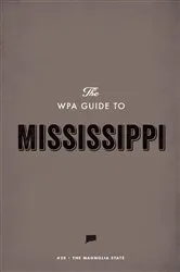 Book cover of The WPA Guide to Mississippi by Unknown
