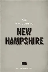 Book cover of The WPA Guide to New Hampshire by Unknown