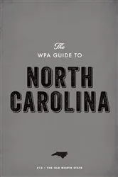 Book cover of The WPA Guide to North Carolina by Unknown