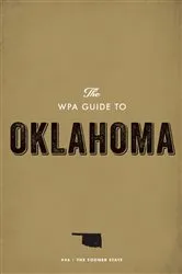 Book cover of The WPA Guide to Oklahoma by Federal Writers' Project