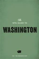 Book cover of The WPA Guide to Washington by Unknown
