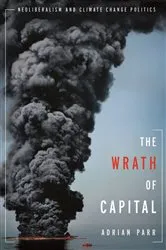 Book cover of The Wrath of Capital by Adrian Parr