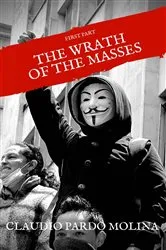 Book cover of The Wrath of the Masses by Claudio Pardo Molina