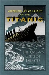 Book cover of The Wreck and Sinking of the Titanic by Marshall Everett