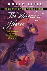 Book cover of The Wreck of Heaven by Holly Lisle