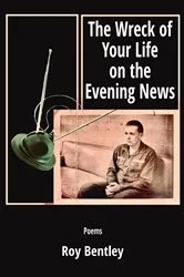 Book cover of The Wreck of Your Life on the Evening News by Unknown